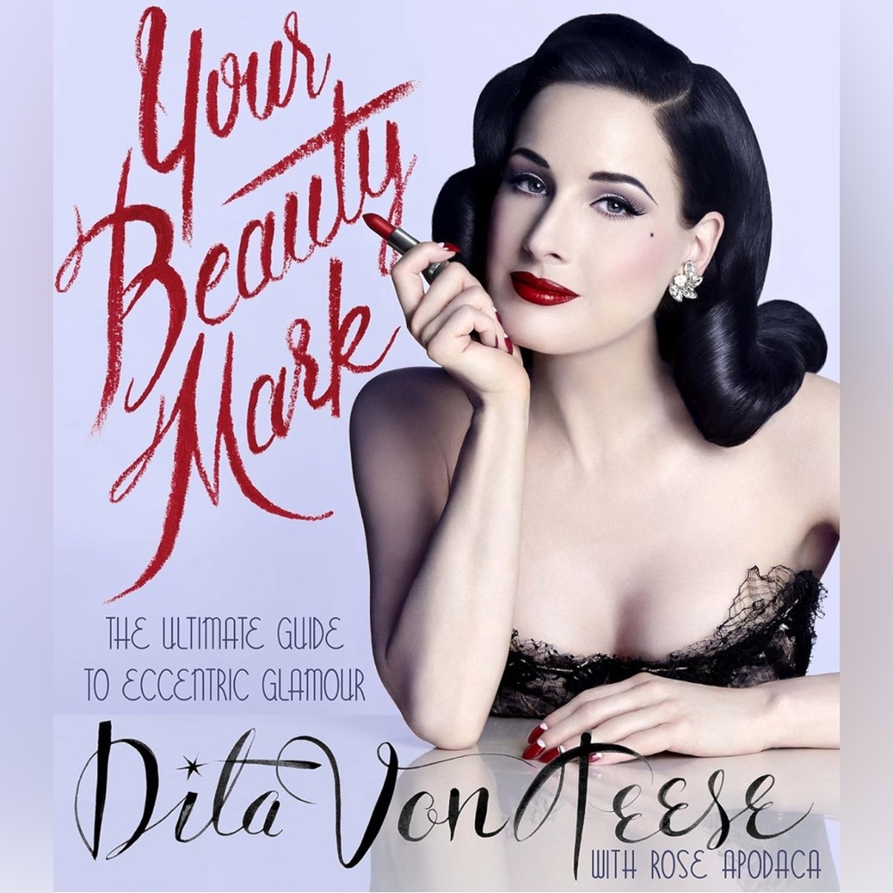 Your Beauty Mark: The Ultimate Guide to Eccentric Glamour (Hardcover Book)